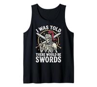 I Was Told There Would Be Swords Débardeur
