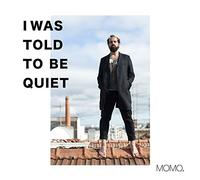 I Was Told To Be Quiet (Yellow Vinyl)-MOMO.