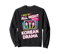 I Was Up All Night Watching Korean Drama Fangirl Sweatshirt