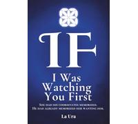 I Was Watching You First: She had his coordinates memorized. He had already memorized her wanting him. That was the trap.