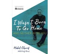 I Wasn’t Born to Go Home, and Neither Were You: Finding Your Gift, Facing Life’s Challenges, and Never Taking the Chicken Exit