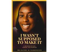 I Wasn’t Supposed to Make It:: A Memoir of Pain, Power, and Purpose