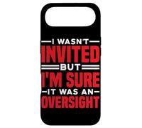 I Wasn't Invited But I'm Sure It Was an Oversight - Coque pour iPhone Air