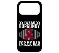 I Wear Burgundy for My Dad Head and Neck Cancer Awareness Coque pour iPhone 17 Pro Max