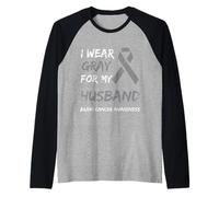 I Wear Gray for My Husband Brain Cancer Awareness Ribbon Manche Raglan