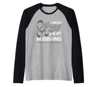 I Wear Gray for My Husband Support Parkinson 's Awareness Manche Raglan