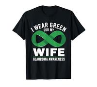 I Wear Green For My Wife Mois de sensibilisation au glaucome à l'infini T-Shirt