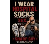 I Wear Hospital Socks When I Have Sex!