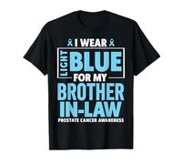 I Wear Light Blue for My Brother in Law Cancer de la Prostate T-Shirt