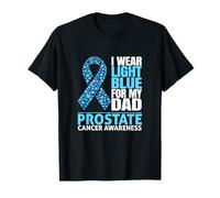 I Wear Light Blue for My Dad Prostate Cancer Mois T-Shirt
