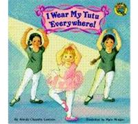 I Wear My Tutu Everywhere, All Aboard Books Mary Morgan, Wendy Cheyette Lewison (Auteur)