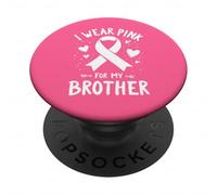 « I Wear Pink for My Brother Cancer Awareness » PopSockets PopGrip Adhésif