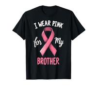 « I Wear Pink for My Brother Cancer Awareness » T-Shirt