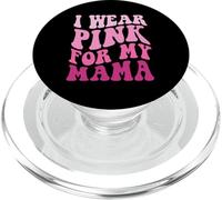 I Wear Pink for My Mama Wavy Breast Cancer Women Kids Youths PopSockets PopGrip pour MagSafe