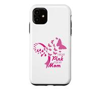I Wear Pink for My Mom Breast Cancer Awareness Supporter Coque pour iPhone 11