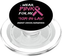 I Wear Pink for My Mom-in-Law Breast Cancer Awareness PopSockets PopGrip pour MagSafe
