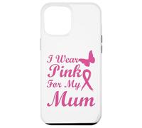I Wear Pink for My Mum Ribbon Breast Cancer Awareness Coque pour iPhone 12 Pro Max