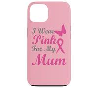 I Wear Pink for My Mum Ribbon Breast Cancer Awareness Coque pour iPhone 13
