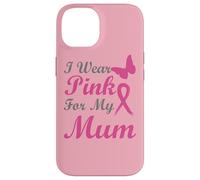I Wear Pink for My Mum Ribbon Breast Cancer Awareness Coque pour iPhone 14