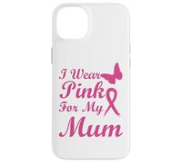 I Wear Pink for My Mum Ribbon Breast Cancer Awareness Coque pour iPhone 14 Plus