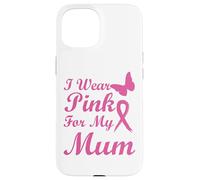 I Wear Pink for My Mum Ribbon Breast Cancer Awareness Coque pour iPhone 15