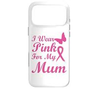 I Wear Pink for My Mum Ribbon Breast Cancer Awareness Coque pour iPhone 17 Pro Max