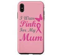I Wear Pink for My Mum Ribbon Breast Cancer Awareness Coque pour iPhone XS Max
