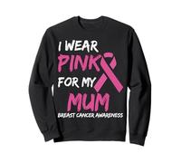 I Wear Pink for My Mum Ribbon Breast Cancer Awareness Sweatshirt