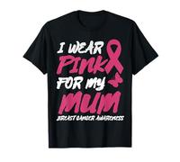 I WEAR PINK FOR MY MUM SEARENESS T-Shirt
