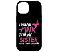 I Wear Pink for My Sister Breast Cancer Awareness Ribbon Coque pour iPhone 14