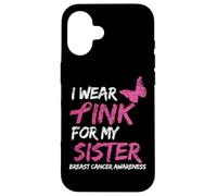 I Wear Pink for My Sister Breast Cancer Awareness Ribbon Coque pour iPhone 16