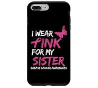 I Wear Pink for My Sister Breast Cancer Awareness Ribbon Coque pour iPhone 7 Plus/8 Plus