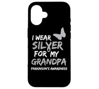I WEAR SILVER FOR MY GRANDPA PARKINSON'S DISEASE AWARENESS Coque pour iPhone 16