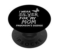 I Wear Silver for My MOM Parkinson's Disease Awareness PopSockets PopGrip Adhésif
