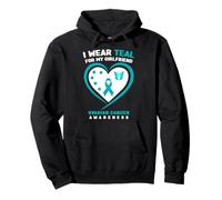 I Wear Teal for My Girlfriend Sensibilisation au Cancer de l'ovaire Sweat à Capuche