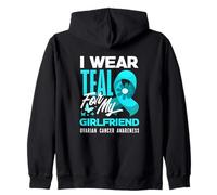 I Wear Teal for My Girlfriend Sensibilisation au Cancer de l'ovaire Sweat à Capuche