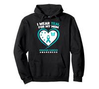 I Wear Teal for My Mom Sensibilisation au Cancer de l'ovaire Sweat à Capuche