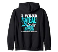I Wear Teal for My Sister in Law - Sensibilisation au Cancer de l'ovaire Sweat à Capuche