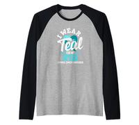 I Wear Teal for My Sister in Law Sensibilisation au Cancer du col de l'utérus Manche Raglan