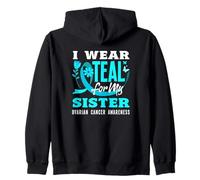 I Wear Teal for My Sister Sensibilisation au Cancer de l'ovaire Sweat à Capuche