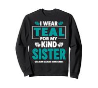 I Wear Teal for My Sister Sensibilisation au Cancer de l'ovaire Sweatshirt