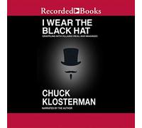 I Wear The Black Hat : Grappling with Villains (Real and Imagined) [Import]