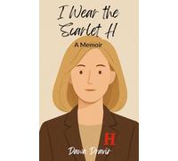I Wear the Scarlet H: A Memoir