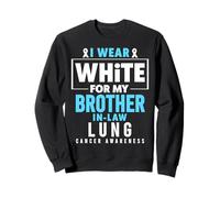 I Wear White for My Brother in Law Sensibilisation au Cancer du poumon Sweatshirt