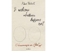 I welcome whatever happens next: Erinnerungen an John Cage