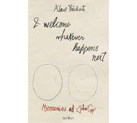 I welcome whatever happens next: Memories of John Cage