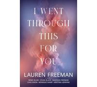 I Went Through This For You