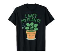 I Wet My Plants Jeu de mots amusant pour les amateurs de plantes T-Shirt