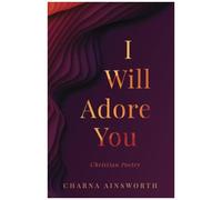 I Will Adore You