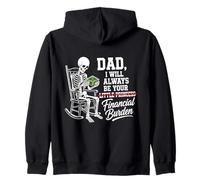 I Will Always Be Your Financial Burden Dad Skeleton Sweat à Capuche